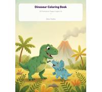 Dinosaur Coloring Book for Kids Ages 4-8: 30 Roaring Prehistoric Designs to Color and Keep