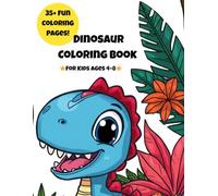 Dinosaur Coloring Book: For Kids Ages 4-8 | 35+ Fun Coloring Pages