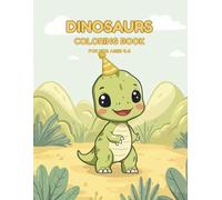 Dinosaur Coloring Book for Kids Ages 4-8: A Fun Coloring Book with Cute Dinosaurs, T-Rex, Triceratops and More!