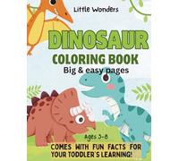 Dinosaur Coloring Book for Kids Ages 4-8: Coloring Fun with Simple Dinosaur Facts