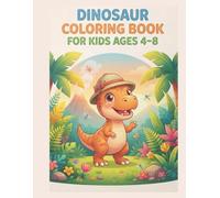 Dinosaur Coloring Book for Kids Ages 4-8: Cute Prehistoric Activity Book with Bold Lines, T-Rex, Stegosaurus, and Fun Volcano Scenes for Boys & Girls
