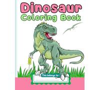 Dinosaur Coloring Book for Kids Ages 4-8: Fun and Educational Activity Book for Boys and Girls - Cute, Friendly Dinosaurs, Easy Coloring Pages for Preschool & Kindergarten, Large 8.5x11 Inches