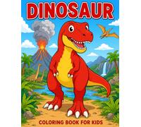 Dinosaur Coloring Book for Kids: Big, Bold, and Simple Coloring Pages Featuring Friendly Prehistoric Dinosaurs