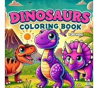 Dinosaur Coloring Book for Kids: Bold and Easy Dino Fun for Toddlers and Young Enthusiasts - Super Cute and Relaxing Pages