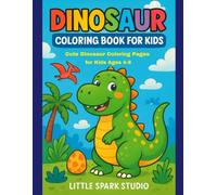 Dinosaur Coloring Book for Kids: Cute Dinosaur Coloring Pages for Kids Ages 4-8