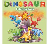 Dinosaur Coloring Book for Kids: Fun and Easy Dino Designs for Boys and Girls Ages 4-8 | Perfect Gift Coloring Book for Children Who Love Dinosaurs