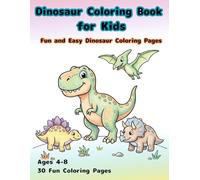 Dinosaur Coloring Book for Kids: Fun and Easy Dinosaur Coloring Pages