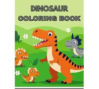 Dinosaur Coloring Book for Kids: Fun and Easy Dinosaur Coloring Pages for Boys and Girls Ages 3-14 | Roarsome Prehistoric Fun!