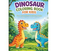 Dinosaur Coloring Book for Kids: Fun and Easy Dinosaur Coloring Pages for Toddlers Ages 2-6 | Cute Prehistoric Animals and Simple Designs