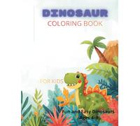 Dinosaur Coloring Book for Kids: Fun and Easy Dinosaurs for Boys and Girls Ages 4-8