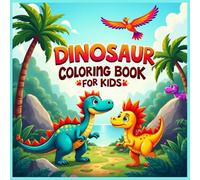 Dinosaur Coloring Book for Kids: Fun Dinosaur Coloring & Dot-to-Dot Activity Book for Kids Ages 4-8 | Learn Numbers, Counting, and Fine Motor Skills | Perfect Gift for Boys & Girls Who Love Dinosaurs