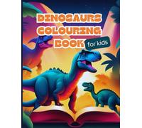 Dinosaur Coloring Book for Kids: Prehistoric Adventure with Cute Dinosaurs, Large Coloring Pages for Toddlers and Preschoolers, Ages 3-8