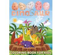 Dinosaur Coloring Book for Kids: Realistic, Fun, Adorable Illustrations for Your Young Dinosaur Enthusiast