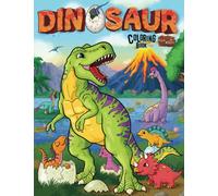 Dinosaur Coloring Book for Kids: Realistic, Fun, Adorable Illustrations for Your Young Dinosaur Enthusiast - Explore Prehistoric Lands within the Dino Family Universe