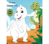 Dinosaur coloring book for Kids Triceratops Stegosauruses: Dino Adventure: Coloring Book for Little Artists (5-8 years)