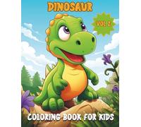 Dinosaur Coloring Book for Kids Vol.2: A Fun Collection of Playful Dinos to Color and Enjoy, Ages 4+