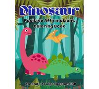 Dinosaur Coloring Book for Kids with Positive Self Affirmations: Positive Affirmations for Kids Ages 2 and Up | Confidence, Self-Esteem & Mindfulness Coloring Book for Toddlers and Preschoolers