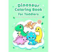 Dinosaur Coloring Book for Toddlers: Cute and easy coloring for little hands.