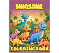 Dinosaur Coloring Book: Fun Adorable Baby Dinosaur Illustrations for Young Enthusiasts; Best gift for kids