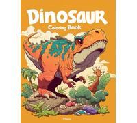 Dinosaur Coloring Book: Fun and Educational Coloring Pages Featuring T-Rex, Velociraptor, Triceratops, and More!
