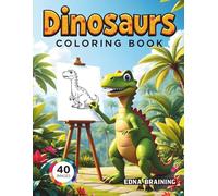 Dinosaur Coloring Book: Fun and Educational Dinosaur Coloring Book for Kids Ages 4-8 | 40 Big Illustrations of T-Rex, Triceratops and Prehistoric Animals for Boys and Girls