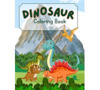 Dinosaur Coloring Book: Fun & Easy Coloring for Kids Ages 3-15