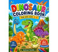 Dinosaur Coloring Book: Fun & Easy Dinosaur Coloring Pages for Kids Ages 3-6 with Big, Bold, Simple Designs