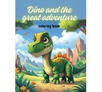 dinosaur coloring book: Have fun with Dino's adventures, read and color this beautiful story