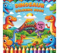 Dinosaur Coloring Book - Jurassic Adventures: Fun and Easy Jurassic Dinosaur Coloring Pages for Kids, Teens, and Adults