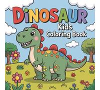 Dinosaur Coloring Book: Realistic, Fun, Adorable Illustrations for Your Young Dinosaur Enthusiast