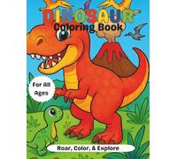Dinosaur Coloring Book: "Roar, Color, and Explore!" Get ready for a prehistoric adventure with this fun and friendly dinosaur coloring book! Packed ... prehistoric scenes. Perfect for all ages