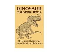 DINOSAUR COLORING BOOK Vol.3: 34Intricate Designs for Stress Relief and Relaxation