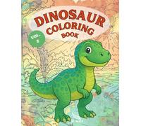 Dinosaur Coloring Book Volume 2: 25+ Unique and Fun Designs of Dinosaurs for Kids | Encourages creativity, patience, and imagination