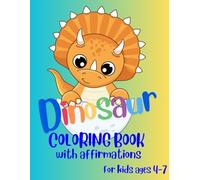Dinosaur Coloring Book: with Affirmations