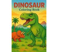 DINOSAUR COLORING: Book with dinosaur drawings to color.