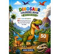 Dinosaur Coloring Book with Fun Facts: Color, Learn & Explore 50 Amazing Dinosaurs | Big, Easy Coloring Pages for Kids Ages 3-9 black and white edition