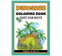 Dinosaur Coloring Book With Names And Pictures: Just For Boys: Learning All The Names of The Dinosaurs from the Mesozoic Era