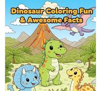 Dinosaur Coloring Fun & Awesome Facts: An Educational Coloring Book for Kids Ages 4-8