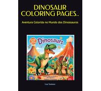 DINOSAUR COLORING PAGES..: Aventura Colorida no Mundo dos Dinossauros