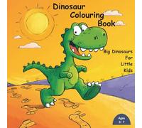 Dinosaur Colouring Book: Big Dinosaurs for Little Kids