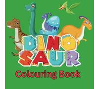 Dinosaur Colouring Book for Children: Learn dinosaur names and fun facts