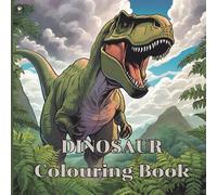 Dinosaur Colouring Book: Fun, Easy-to-Colour Dinosaurs for Kids Aged 5-12