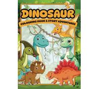 Dinosaur - Colouring book & Story Adventures