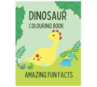 Dinosaur Colouring book with Fun facts: Kids 3 to 12