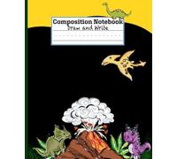 Dinosaur Composition Notebook | Draw and Write Journal | Grade K-2 With Bonus Dinosaur Coloring Pages: Dashed Midline Book | Handwriting Practice ... | Over 100 Pages (Dinosaur Composition Books)
