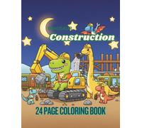 Dinosaur Construction Coloring book: Dinosaur coloring book for kids