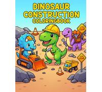 Dinosaur Construction Coloringbook: Fun Dino Builders & Easy Construction Scenes for Kids and toddler.