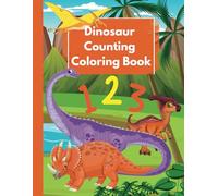 Dinosaur Counting Coloring Book: Roar and Count: Learn Numbers 1-20 with Dinosaur Friends