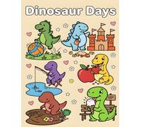 Dinosaur Days: A Toddler Coloring Book of Fun Dinosaur Activities
