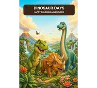Dinosaur Days: Happy Coloring Adventures